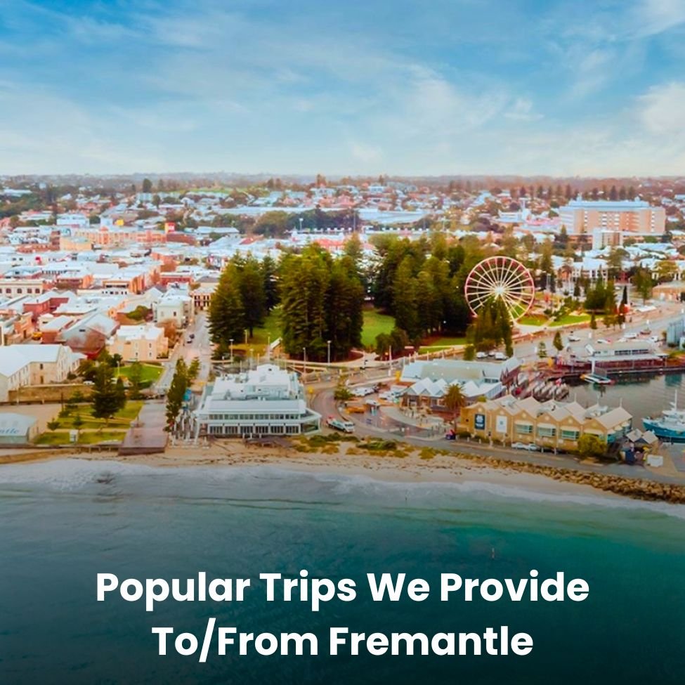 Maxi Taxi & Group Transport in Fremantle, Perth WA 2 Popular Trips Perth Maxi Van Provide from Fremantle